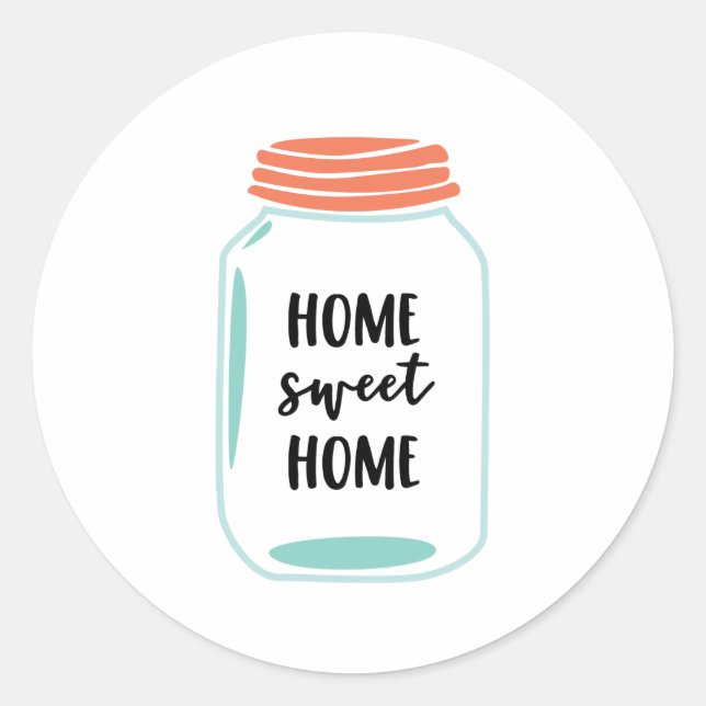 Home Sweet Home, Mason Jar Classic Round Sticker (Front)