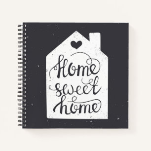 Home Sweet Home Notebook