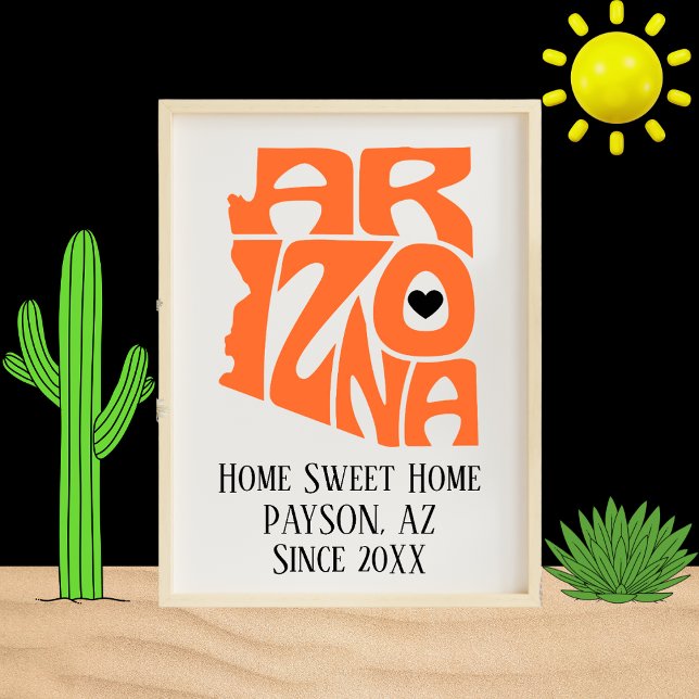 Home Sweet Home Payson Arizona Orange State Map Poster (Creator Uploaded)