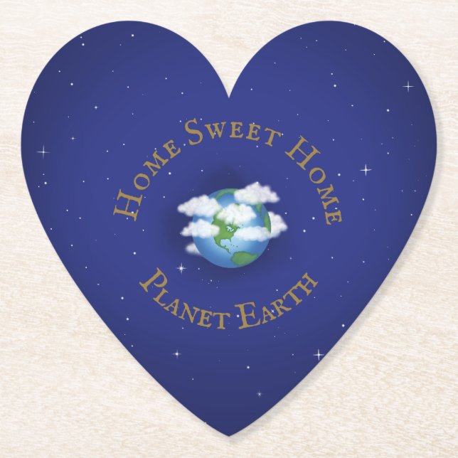 "Home Sweet Home Planet Earth" Heart Shaped Paper Coaster (Front)