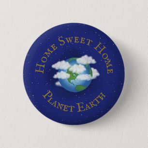 "Home Sweet Home Planet Earth" Whimsical Astronomy 6 Cm Round Badge