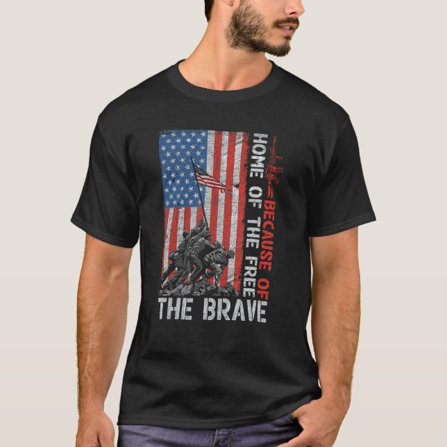 Home The Free Because Of The Brave Patriotic Ameri T-Shirt (Front)