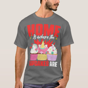 Home Where Cupcakes  Pastry Bake Cake Baking Cupca T-Shirt