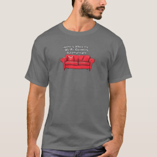 Home = Wi-Fi Connects Automatically T-Shirt