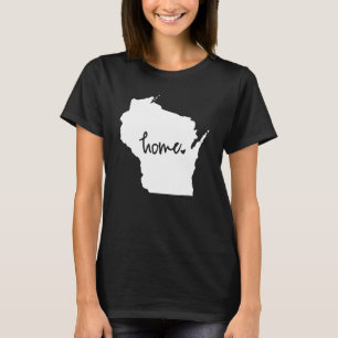 Home Wisconsin Custom Colour T-Shirt