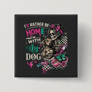 Home With My Dog Gothic Skeleton Dachshund 15 Cm Square Badge