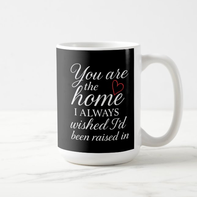Home You Always Wished For - Heartfelt Family Love Coffee Mug (Right)