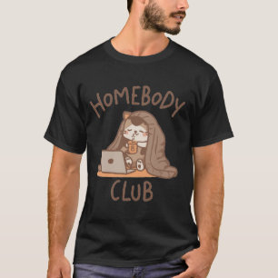 Homebody Club Cat - Cozy Laptop & Coffee T-Shirt