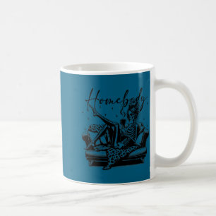 Homebody Snarky Skeleton Sy Funny Saying Womens Sa Coffee Mug