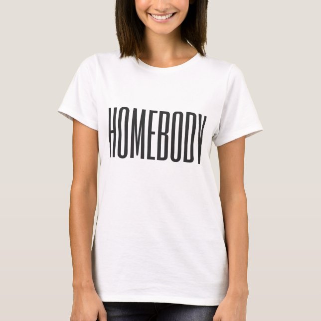 Homebody T-Shirt (Front)