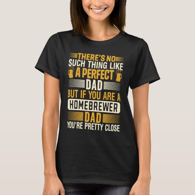 Homebrewer Dad Homebrewing Beer Brewing Fathers Da T-Shirt (Front)