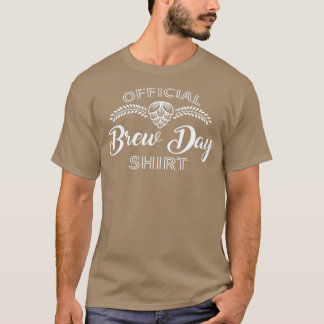 Homebrewing Brew Day Craft Brewer Brewmaster T T-Shirt