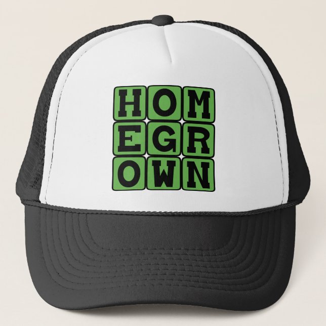 Homegrown, Gardened at Home Trucker Hat (Front)