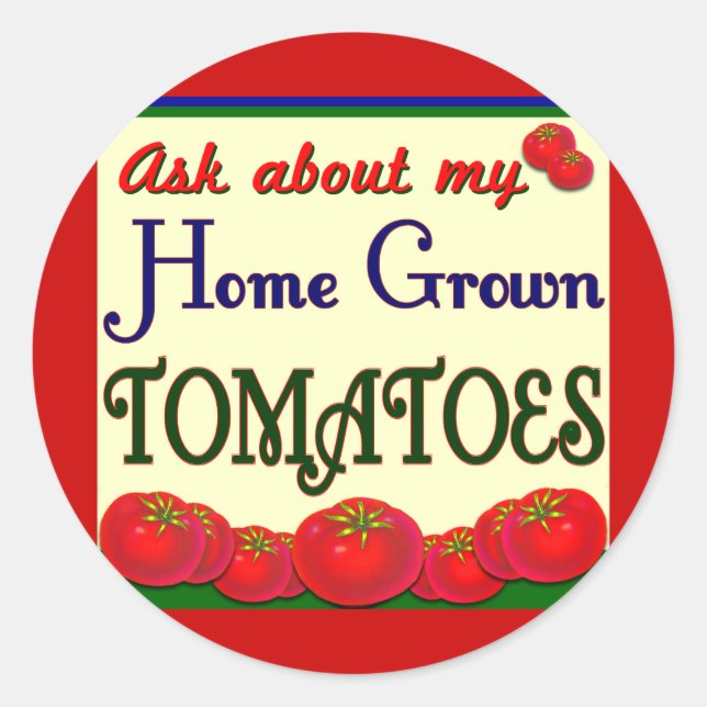 Homegrown Tomato Garden Slogan Classic Round Sticker (Front)