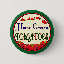 Homegrown Tomato Retro Gardener Slogan Pinback