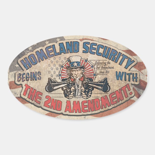 Homeland Security Begins with the Second Amendment Oval Sticker (Front)