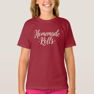 Homemade Rolls (Thanksgiving day) T-Shirt