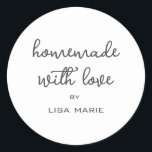 Homemade with Love Personalised Black White Gift Classic Round Sticker<br><div class="desc">Rustic and modern personalised homemade with love sticker feautures stylish handwritten script calligraphy on a white background. Perfect for all your homemade gifts! Simply add your name to the label. Exclusively designed for you by Happy Dolphin Studio!</div>