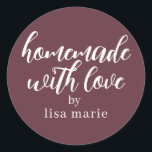 Homemade with Love Personalised Burgundy Gift Classic Round Sticker<br><div class="desc">Rustic and modern personalised homemade with love sticker feautures stylish handwritten script calligraphy on a burgundy background. Perfect for all your homemade gifts! Simply add your name to the label. Exclusively designed for you by Happy Dolphin Studio!</div>