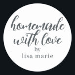 Homemade with Love Personalised  Classic Round Sticker<br><div class="desc">Rustic and modern personalised homemade with love sticker feautures stylish handwritten script calligraphy on a white background. Perfect for all your homemade gifts! Simply add your name to the label. Exclusively designed for you by Happy Dolphin Studio!</div>