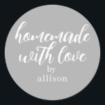 Homemade with Love Personalised Grey Gift Classic Round Sticker<br><div class="desc">Rustic and modern personalised homemade with love sticker feautures stylish handwritten script calligraphy on a grey background. Perfect for all your homemade gifts! Simply add your name to the label. Exclusively designed for you by Happy Dolphin Studio!</div>