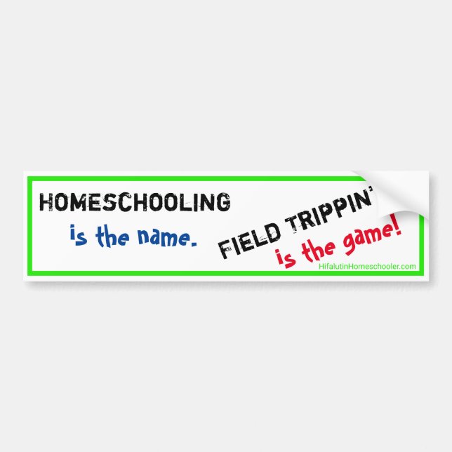 Homeschool Bumper Sticker - Field Trippin' (Front)