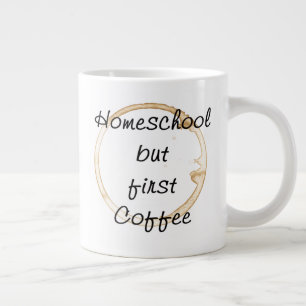 Homeschool But First Coffee Jumbo Mug