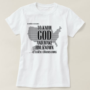 Homeschool CC Tutor To Know God And Make Him Known T-Shirt