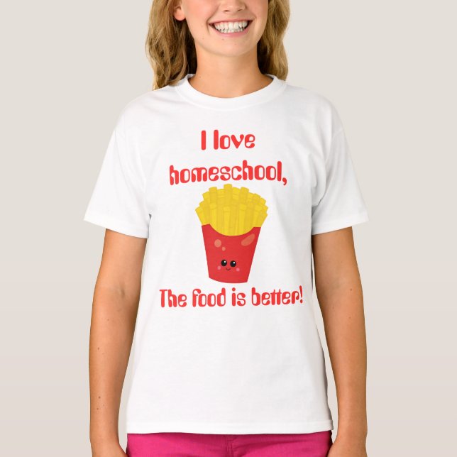Homeschool French Fries T-Shirt (Front)