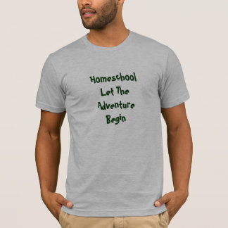 Homeschool Let The Adventure Begin T-Shirt