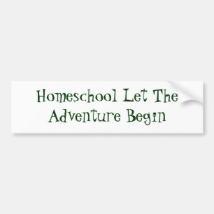 Homeschool Let TheAdventure Begin Bumper Sticker