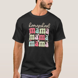 Homeschool mama Home Schooler First Day of School T-Shirt