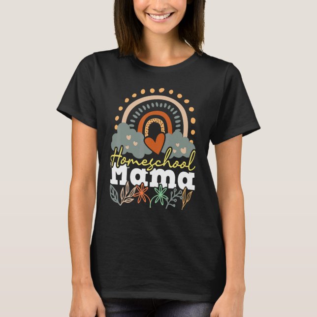 Homeschool Mama Homeschooling Mom Rainbow Teach At T-Shirt (Front)