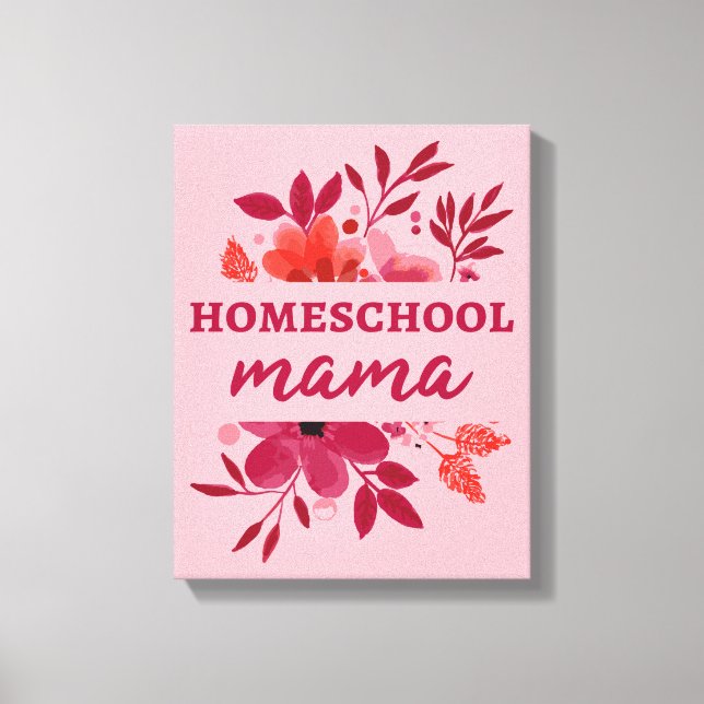 Homeschool Mama I Canvas Print (Front)