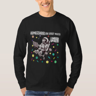 Homeschool Meme We All Wish For More Space Monkey T-Shirt