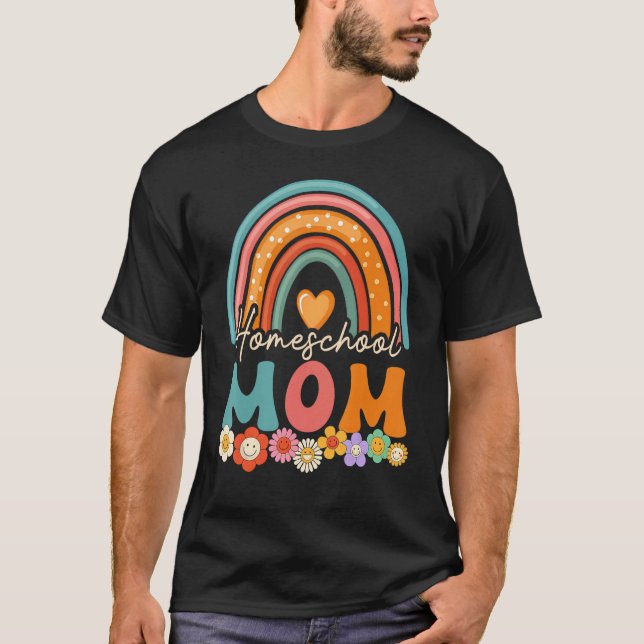 Homeschool Mom  Homeschooling Mom Rainbow Teach At T-Shirt (Front)
