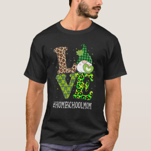 Homeschool Mum Love St Patricks Day Gnome Leopard T-Shirt
