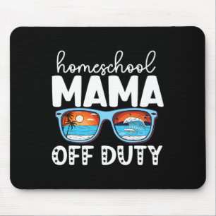 Homeschool Mum Off Duty Happy Last Day Of School S Mouse Mat