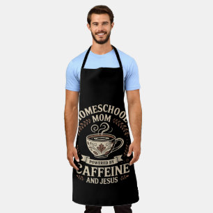 Homeschool Mum Powered by Caffeine and Jesus Apron