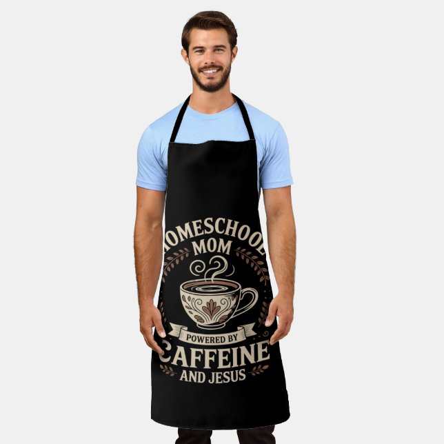 Homeschool Mum Powered by Caffeine and Jesus Apron (Worn)