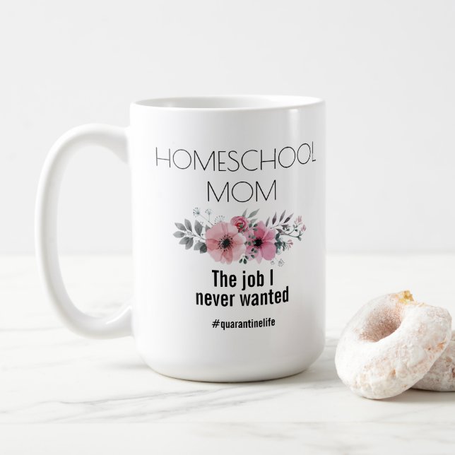 Homeschool Mum #quarantinelife Coffee Mug (With Donut)