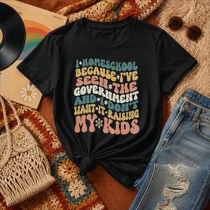 Homeschool Quote Retro Custom Text Colours T-Shirt