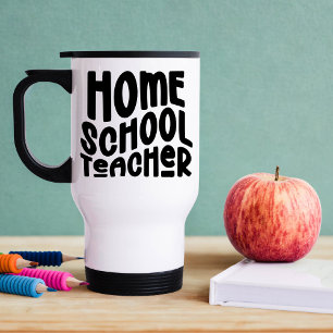 Homeschool Teacher Black Minimalist Text Travel Mug