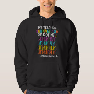Homeschool Teacher Life My Teacher Survived 100 Da Hoodie