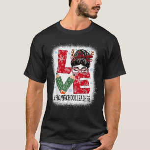 Homeschool Teacher Love Christmas Woman Messy Bun T-Shirt