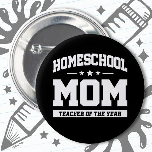 Homeschool Teacher of the Year Home School Mum 6 Cm Round Badge
