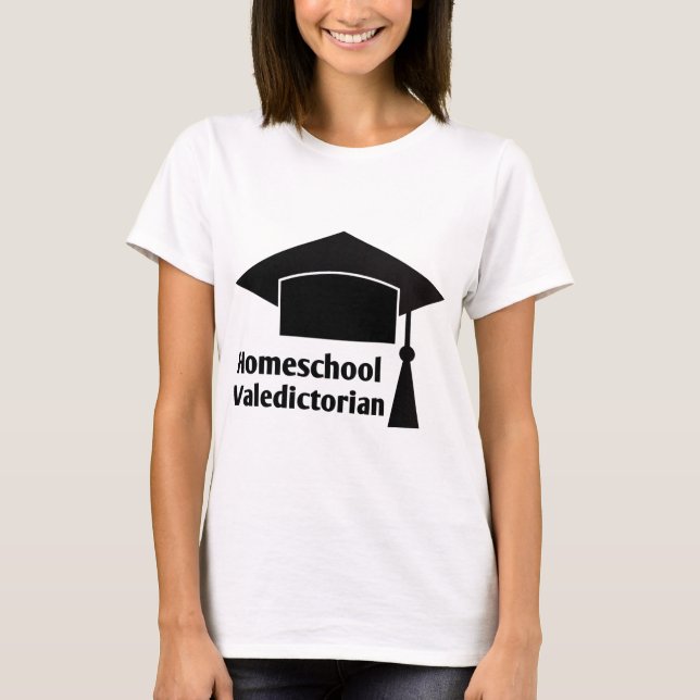 Homeschool Valedictorian T-Shirt (Front)