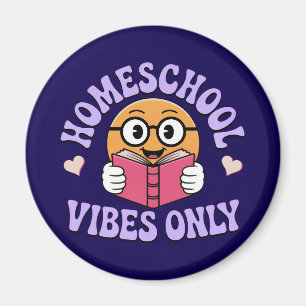 Homeschool Vibes Only Magnet