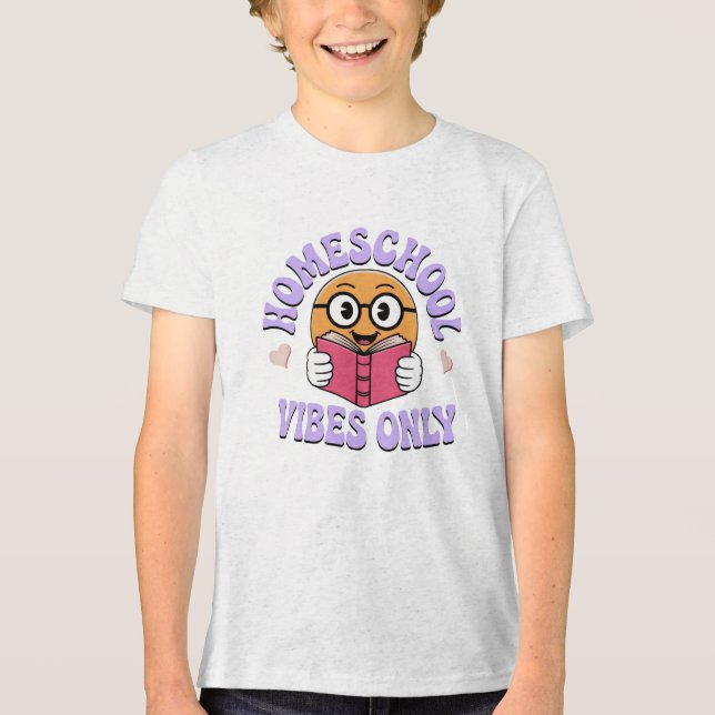 Homeschool Vibes Only Tri-Blend Shirt (Front)