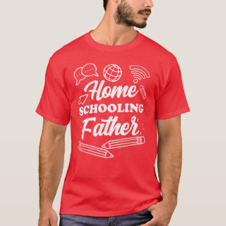 Homeschooling Father Daddy Homeschool Dad girl T-Shirt
